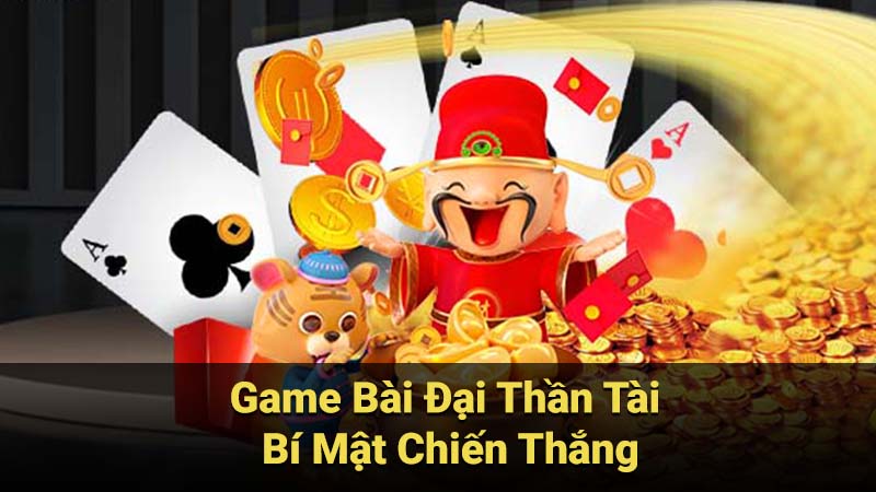 game bai dai than tai